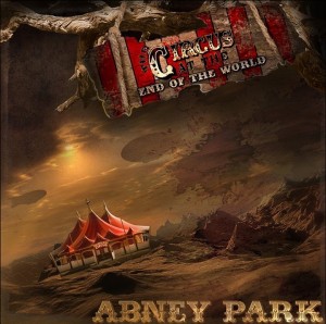abneypark-thecircusattheendoftheworld