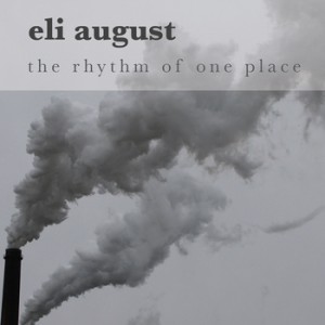 EliAuguast-TheRhytmofOnePlace