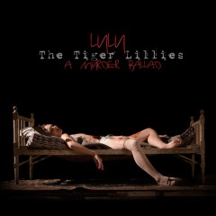 thetigerlillies-luluamurderballad